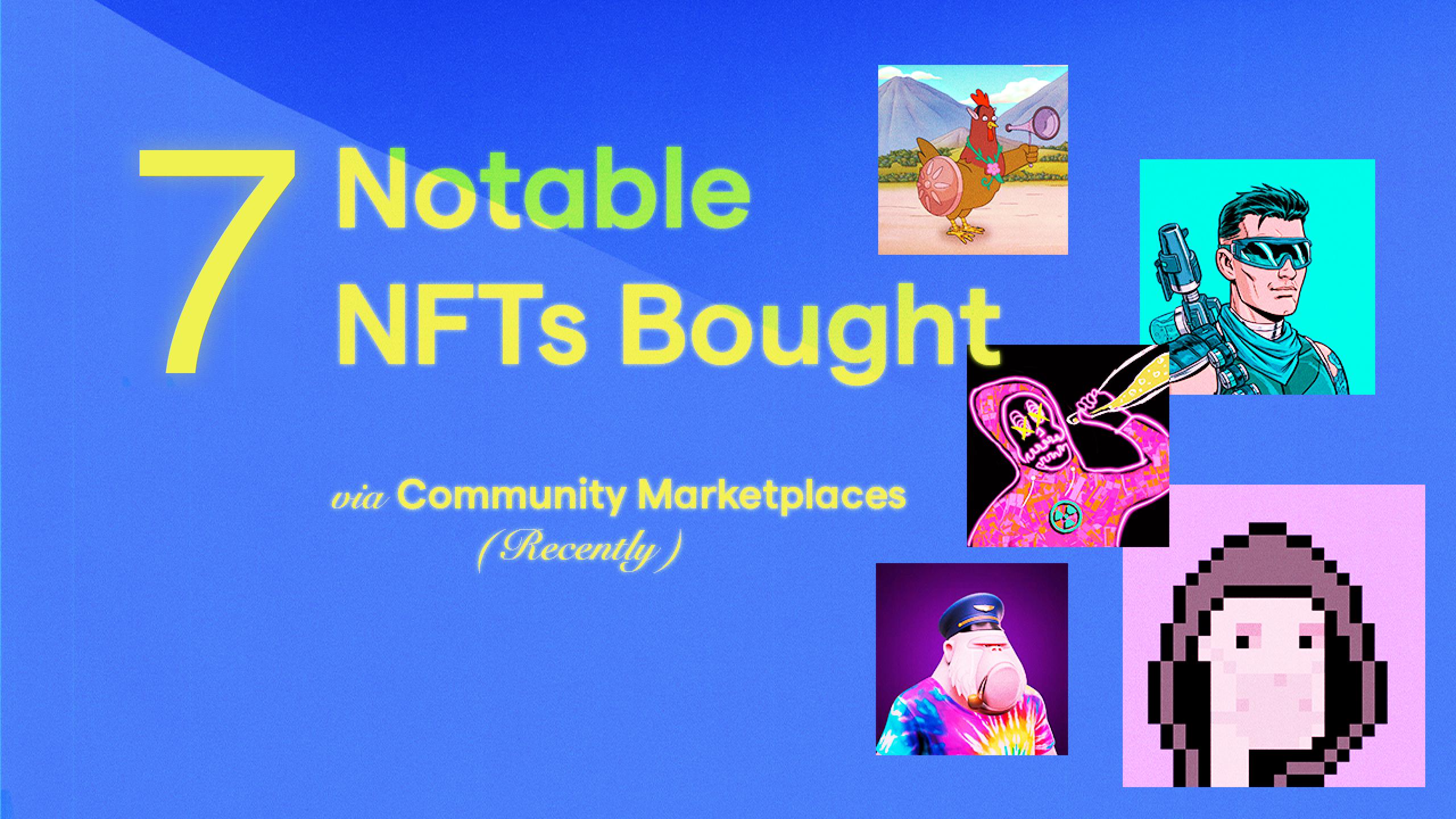These 7 Recent NFT Sales Show How Cool and Diverse Community Marketplaces Are