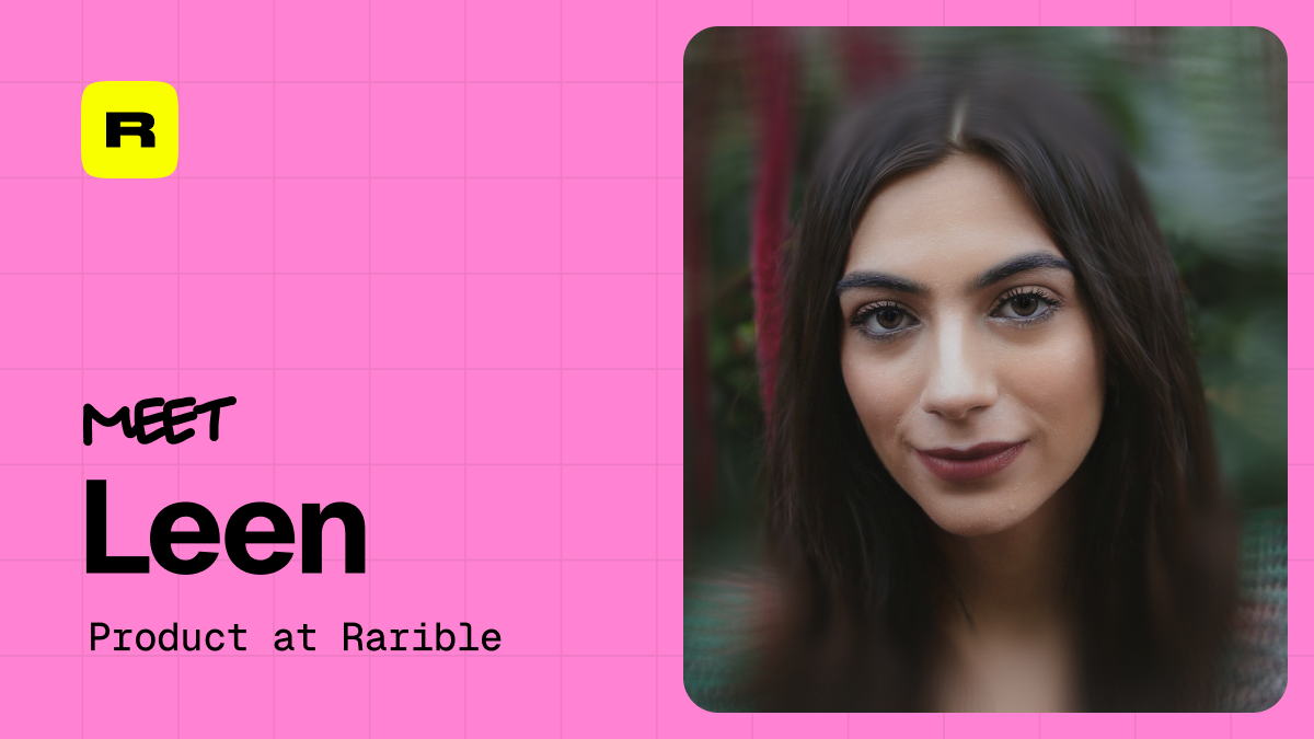 Meet Leen, VP of Product and Leader at Rarible