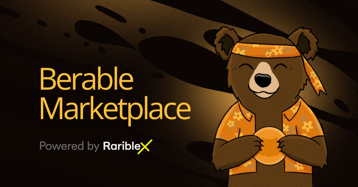 Berable Marketplace is powered by RaribleX designed for Berachain NFTs