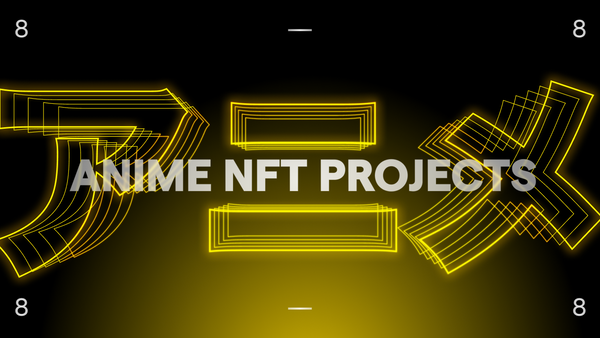 Become a weeb3.0 with these 8 Anime NFT projects