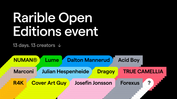 Rarible's Open Edition Festival: 13 drops and a Mystery Mint to collect!