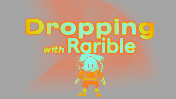 Everything You Need To Know About Dropping With Rarible